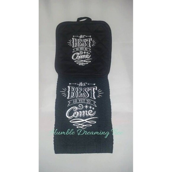 The Best is Yet to Come machine embroidered kitchen hand towel/ pot holder DMB - Picture 3 of 4